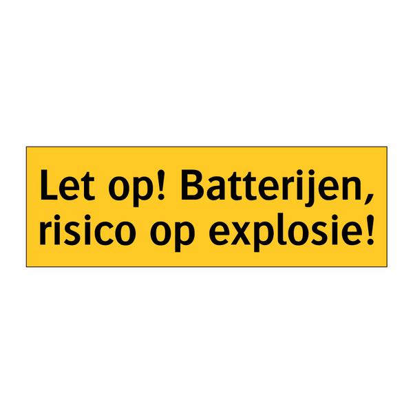 Let op! Batterijen, risico op explosie!