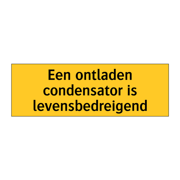 Een ontladen condensator is levensbedreigend