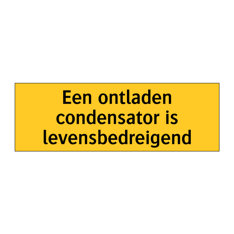 Een ontladen condensator is levensbedreigend