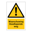 Waarschuwing Doodlopende weg