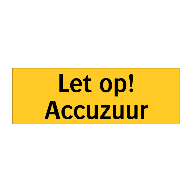 Let op! Accuzuur
