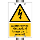 Waarschuwing: Ontlaadtijd langer dan 1 minuut!