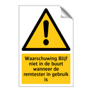 Waarschuwing Blijf niet in de buurt wanneer de remtester in gebruik is