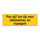 Pas op! Let op voor daklawines en ijspegels