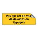 Pas op! Let op voor daklawines en ijspegels