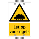 Let op voor egels