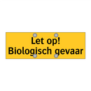 Let op! Biologisch gevaar