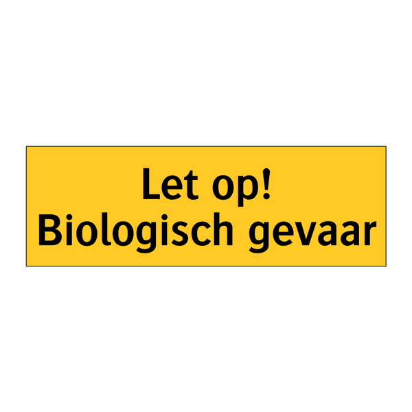 Let op! Biologisch gevaar