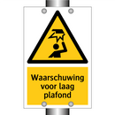 Waarschuwing voor laag plafond