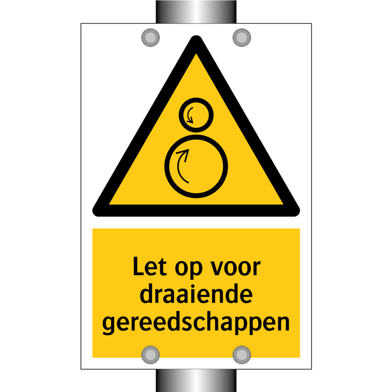 Let op voor draaiende gereedschappen