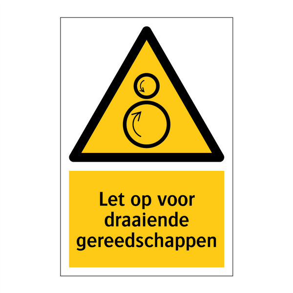 Let op voor draaiende gereedschappen