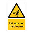 Let op voor hardlopers