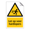 Let op voor hardlopers