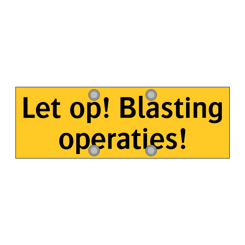 Let op! Blasting operaties!