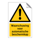 Waarschuwing voor automatische beschermkap