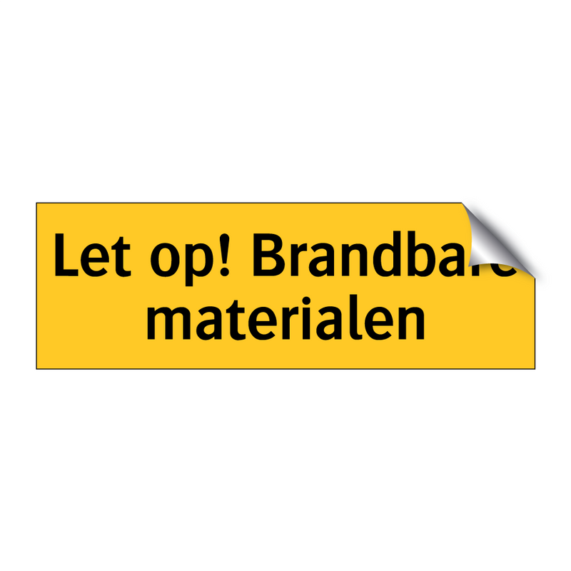 Let op! Brandbare materialen