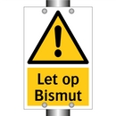 Let op Bismut