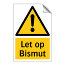 Let op Bismut