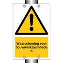 Waarschuwing voor bouwwerkzaamheden