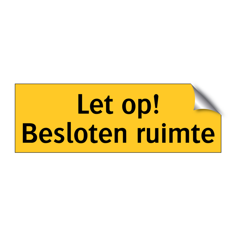Let op! Besloten ruimte