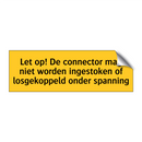 Let op! De connector mag niet worden ingestoken of /.../