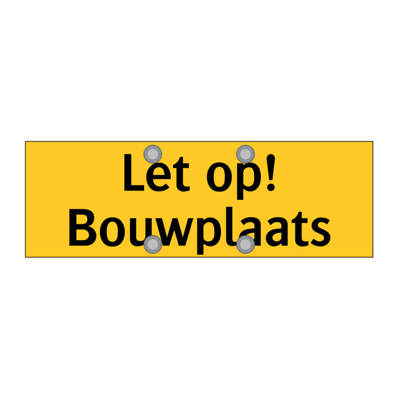 Let op! Bouwplaats