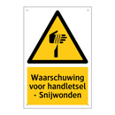 Waarschuwing voor handletsel - Snijwonden