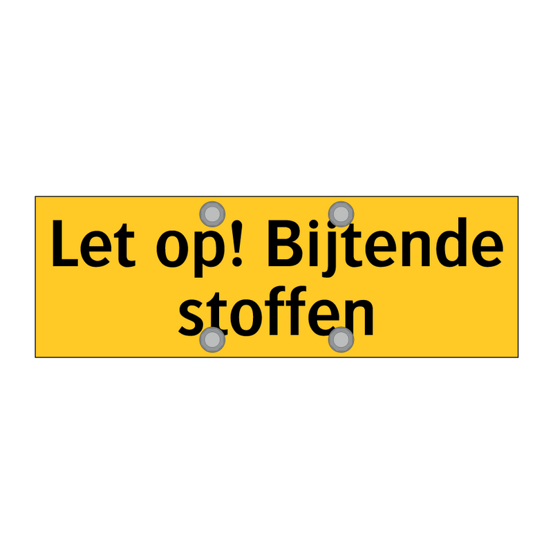 Let op! Bijtende stoffen