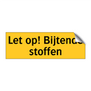 Let op! Bijtende stoffen