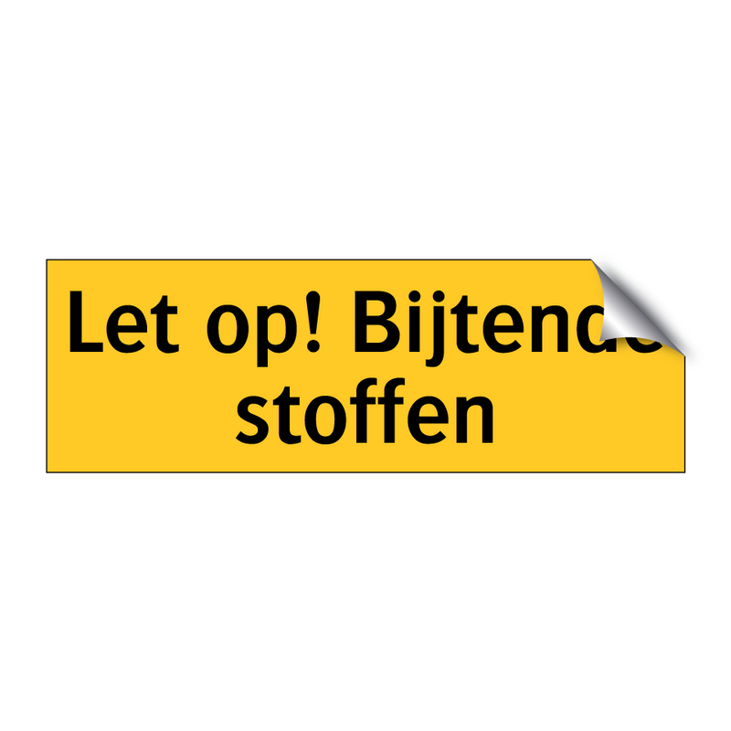 Let op! Bijtende stoffen