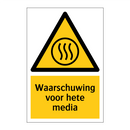 Waarschuwing voor hete media