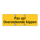 Pas op! Overstekende kippen