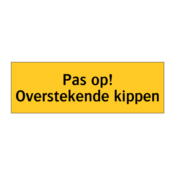 Pas op! Overstekende kippen