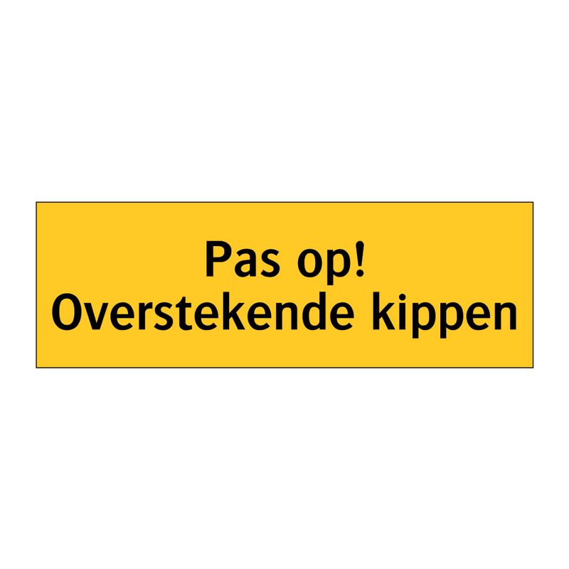 Pas op! Overstekende kippen