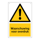 Waarschuwing voor overdruk