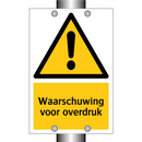 Waarschuwing voor overdruk