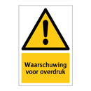 Waarschuwing voor overdruk