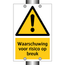 Waarschuwing voor risico op breuk