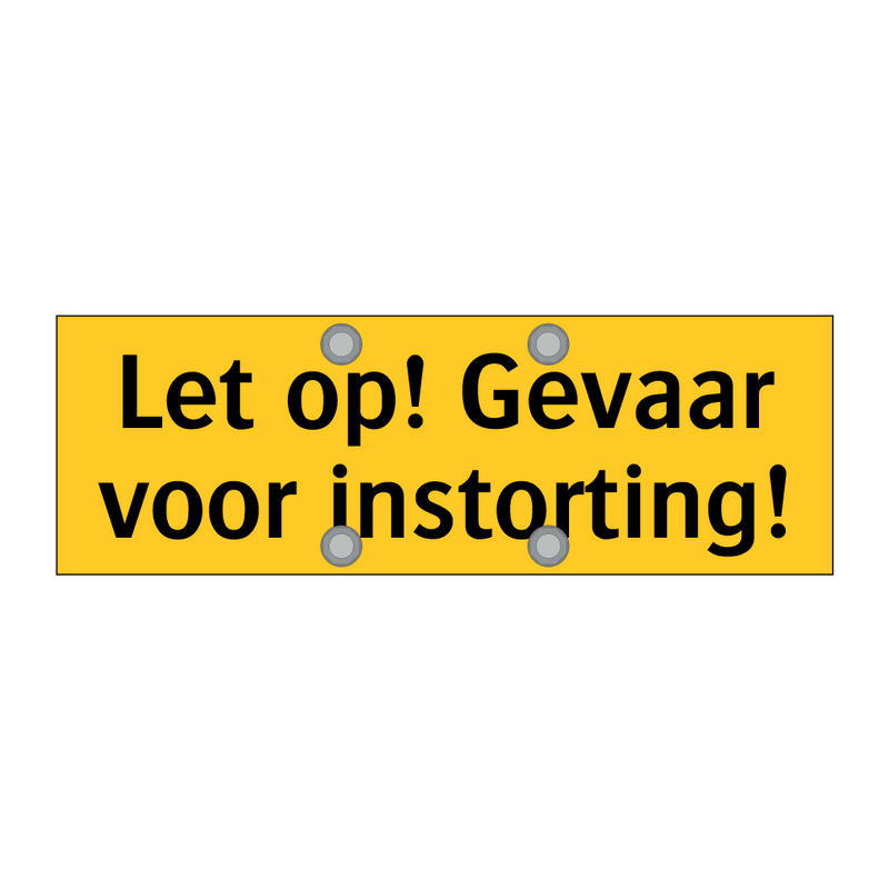 Let op! Gevaar voor instorting!