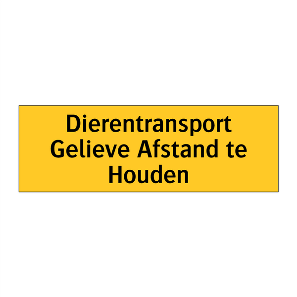 Dierentransport Gelieve Afstand te Houden