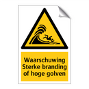 Waarschuwing Sterke branding of hoge golven