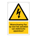 Waarschuwing Pas op voor het aanraken van elektrische apparatuur!