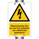Waarschuwing Pas op voor het aanraken van elektrische apparatuur!