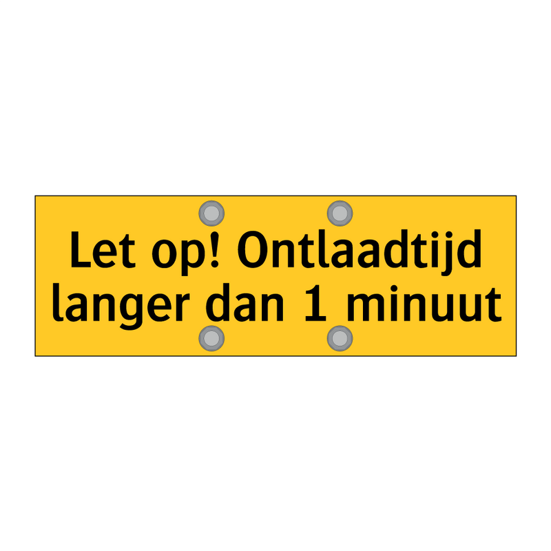 Let op! Ontlaadtijd langer dan 1 minuut