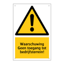 Waarschuwing Geen toegang tot bedrijfsterrein!