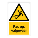 Pas op, valgevaar
