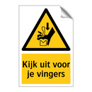 Kijk uit voor je vingers