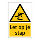 Let op je stap