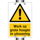 Werk op grote hoogte in uitvoering
