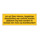 Let op! Door intense, langdurige blootstelling aan /.../